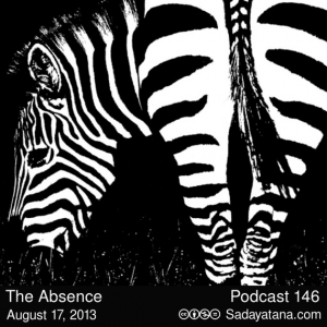 Sadayatana Podcast #146 «The Absence»